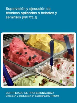 cover image of MF1776_3--Supervisión y ejecución de técnicas aplicadas a helados y semifríos